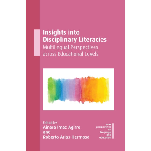 Multilingual Matters Insights into Disciplinary Literacies (inbunden, eng)