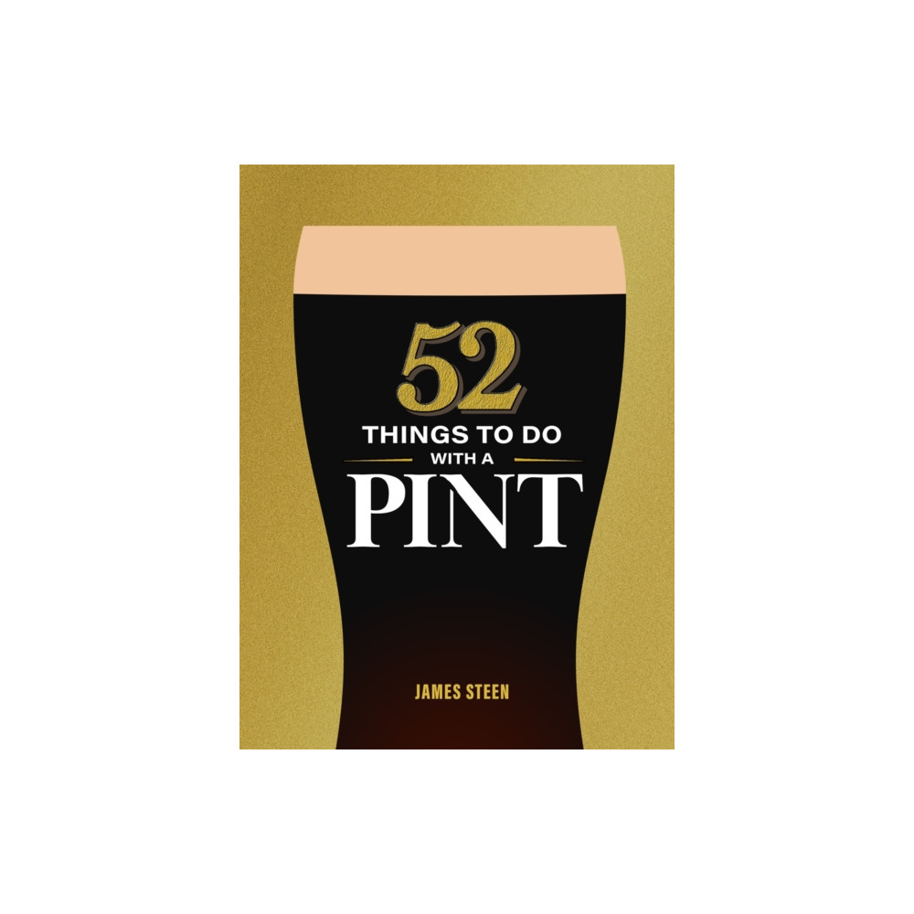 Produktbild för 52 Things to Do with a Pint (inbunden, eng)