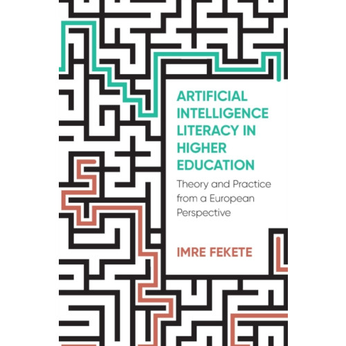 Multilingual Matters Artificial Intelligence Literacy in Higher Education (inbunden, eng)