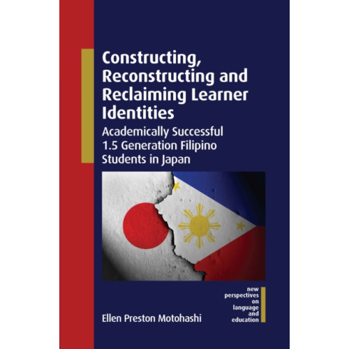 Multilingual Matters Constructing, Reconstructing and Reclaiming Learner Identities (inbunden, eng)