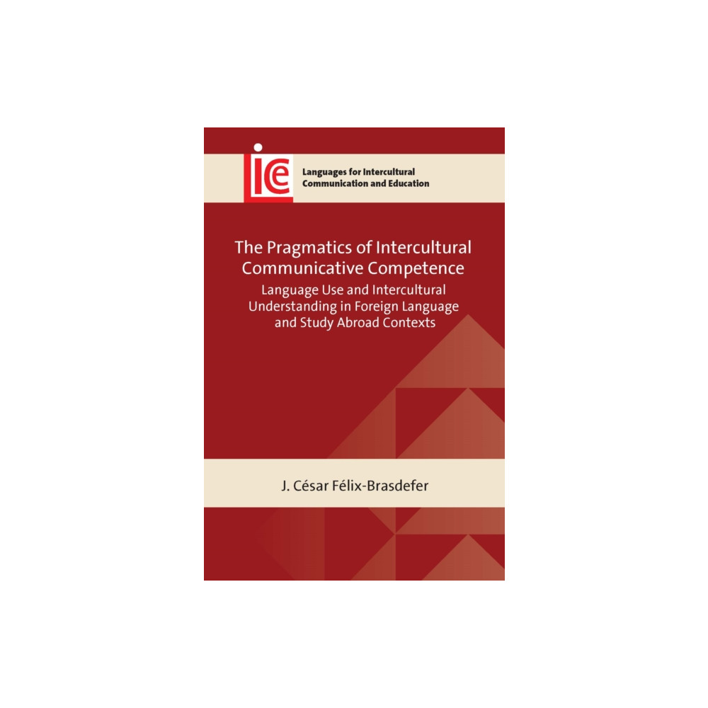 Produktbild för The Pragmatics of Intercultural Communicative Competence (häftad, eng)