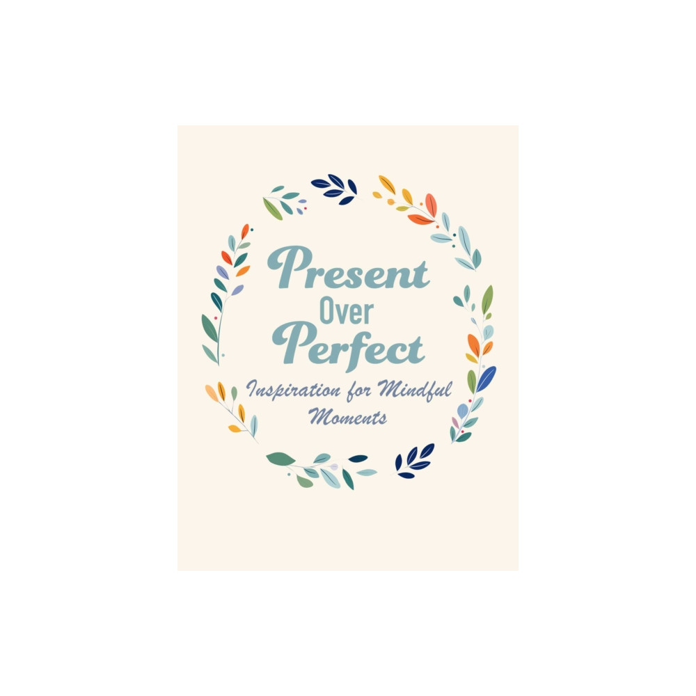 Produktbild för Present Over Perfect (inbunden, eng)