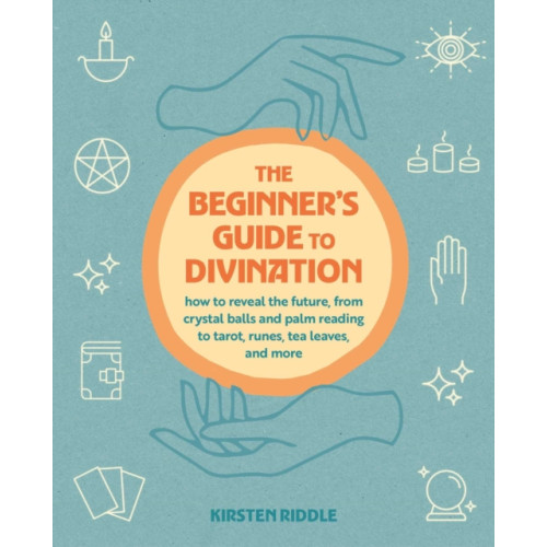 Ryland, Peters & Small Ltd The Beginner's Guide to Divination (häftad, eng)