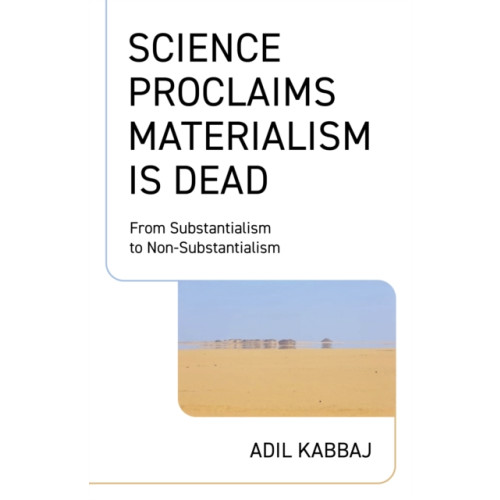 Collective Ink Science Proclaims Materialism Is Dead (häftad, eng)