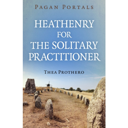 Collective Ink Pagan Portals - Heathenry for the Solitary Practitioner (häftad, eng)