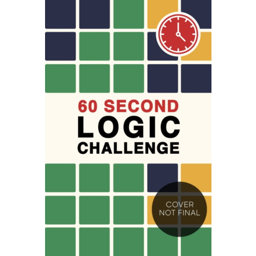 Quarto Publishing Plc 60 Second Logic Challenge (häftad, eng)