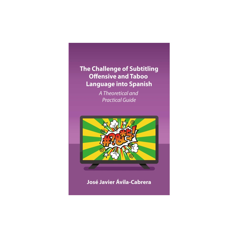 Produktbild för The Challenge of Subtitling Offensive and Taboo Language into Spanish (häftad, eng)