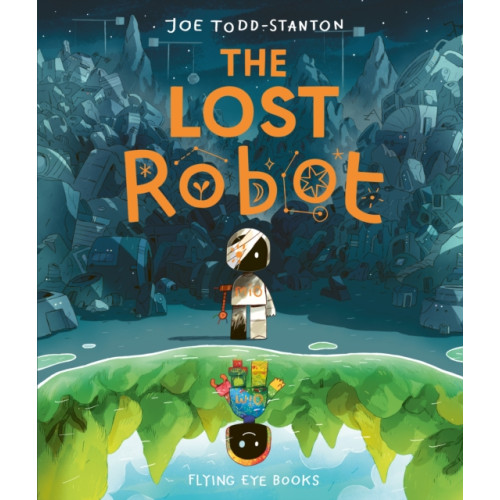 Flying Eye Books The Lost Robot (inbunden, eng)