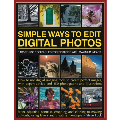 Anness publishing Simple Ways to Edit Your Digital Photos (häftad, eng)