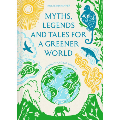 Batsford Myths, Legends and Tales for a Greener World (inbunden, eng)