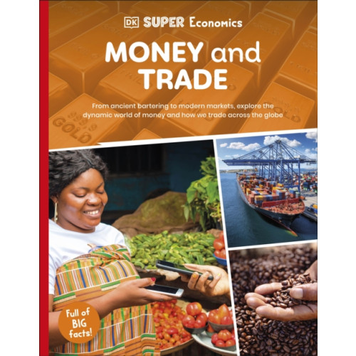 Dorling Kindersley Ltd DK Super Economics Money and Trade (häftad, eng)