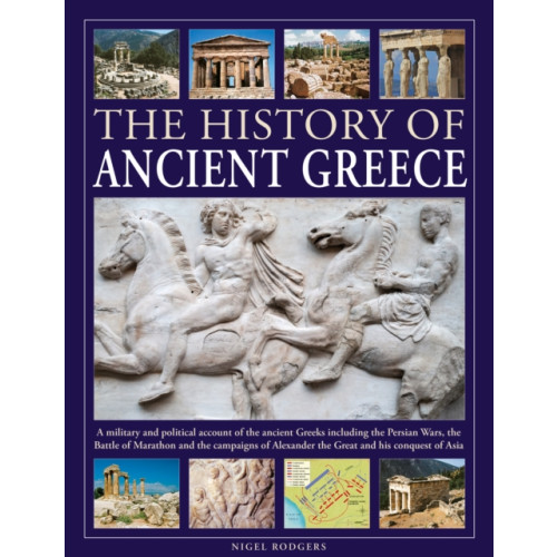 Anness publishing The History of Ancient Greece (inbunden, eng)