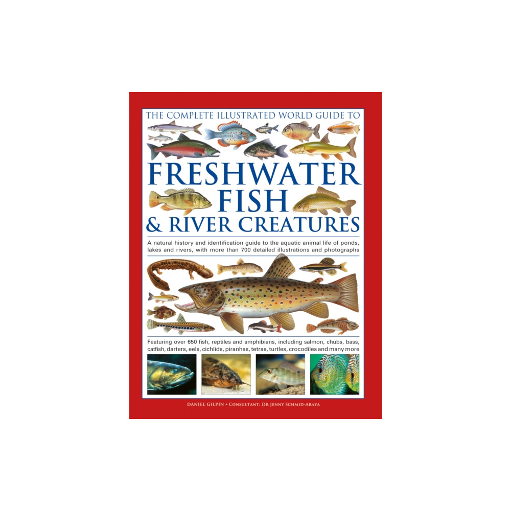 Produktbild för The Complete Illustrated World Guide to Freshwater Fish and River Creatures (inbunden, eng)