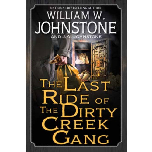 Kensington Publishing The Last Ride of the Dirty Creek Gang (häftad, eng)