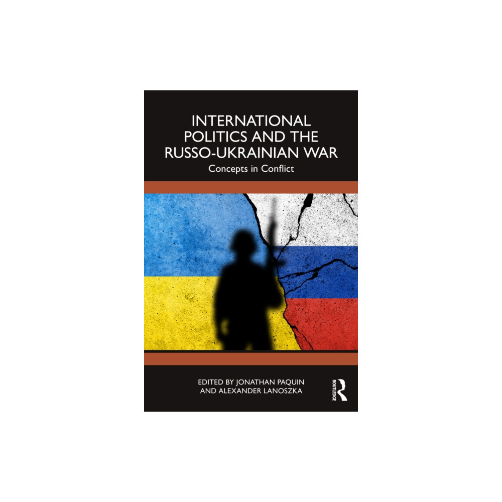Produktbild för International Politics and the Russo-Ukrainian War (häftad, eng)