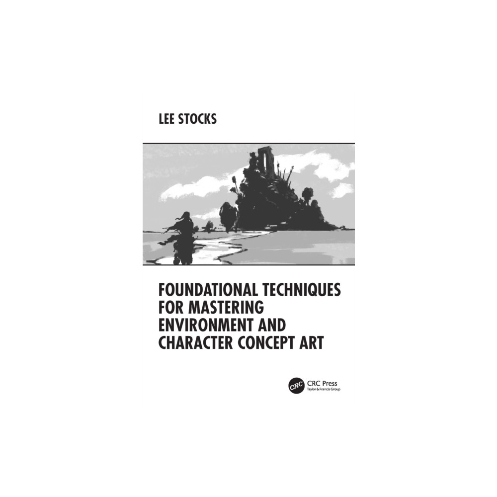 Produktbild för Foundational Techniques for Mastering Environment and Character Concept Art (häftad, eng)