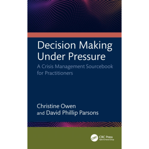 Taylor & francis ltd Decision Making Under Pressure (häftad, eng)
