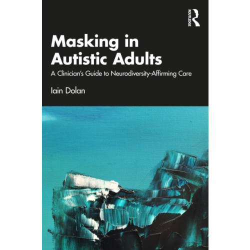 Taylor & francis ltd Masking in Autistic Adults (häftad, eng)