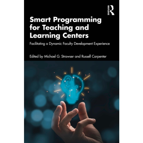 Taylor & francis ltd Smart Programming for Teaching and Learning Centers (häftad, eng)