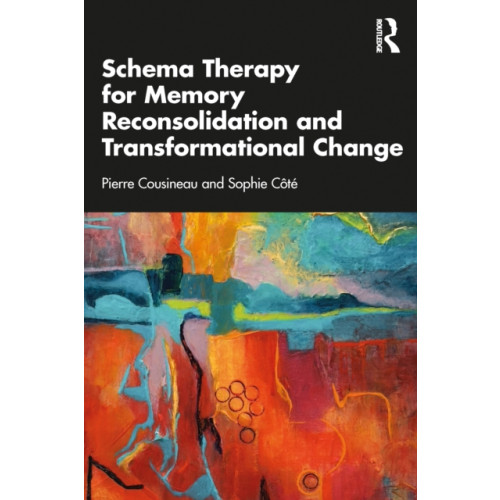 Taylor & francis ltd Schema Therapy for Memory Reconsolidation and Transformational Change (häftad, eng)
