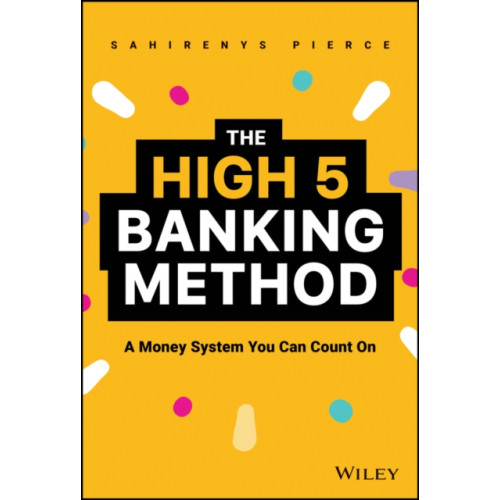 John Wiley & Sons Inc The High-5 Banking Method (inbunden, eng)
