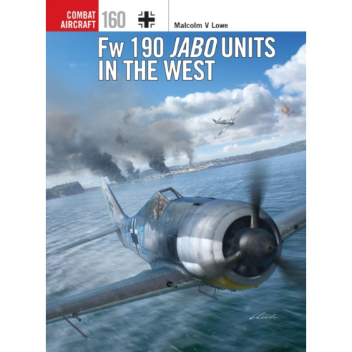 Bloomsbury Publishing PLC Fw 190 Jabo Units in the West (häftad, eng)