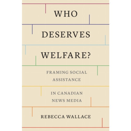 University of Toronto Press Who Deserves Welfare? (häftad, eng)