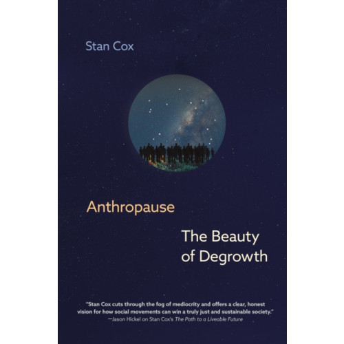 Seven Stories Press,U.S. Anthropause: The Beauty of Degrowth (inbunden, eng)