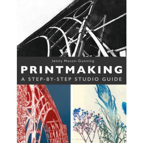 Bloomsbury Publishing PLC Printmaking (inbunden, eng)