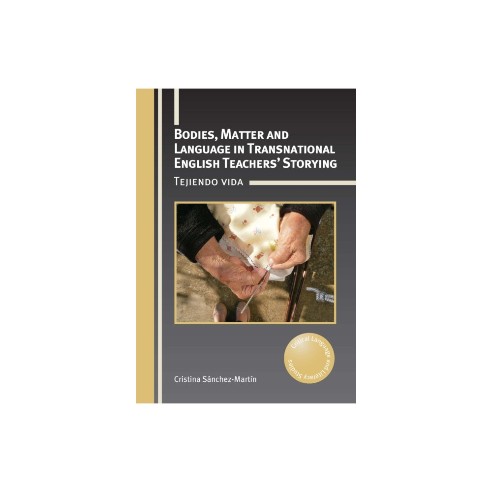 Produktbild för Bodies, Matter and Language in Transnational English Teachers’ Storying (inbunden, eng)