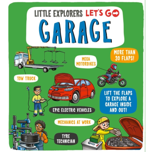 Bonnier Books Ltd Little Explorers: Let's Go! Garage (bok, board book, eng)