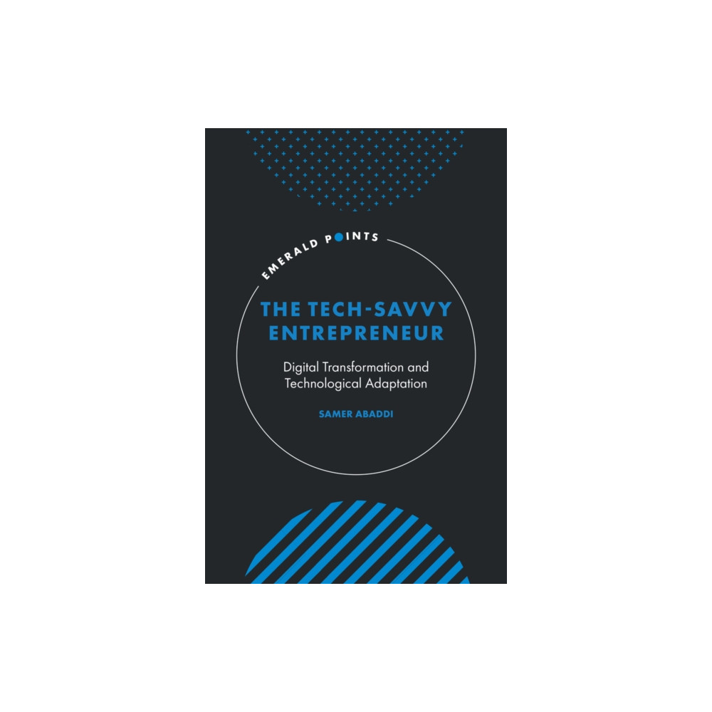 Produktbild för The Tech-Savvy Entrepreneur (inbunden, eng)