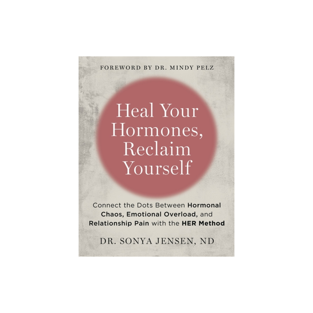 Produktbild för Heal Your Hormones, Reclaim Yourself (häftad, eng)