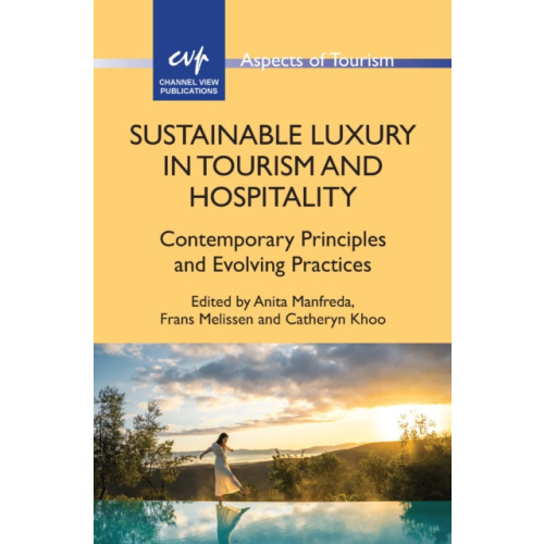 Channel View Publications Ltd Sustainable Luxury in Tourism and Hospitality (inbunden, eng)