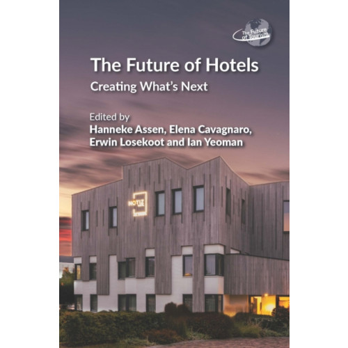 Channel View Publications Ltd The Future of Hotels (häftad, eng)