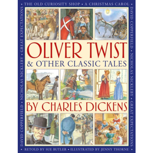 Anness publishing Oliver Twist & Other Classic Tales by Charles Dickens (inbunden, eng)
