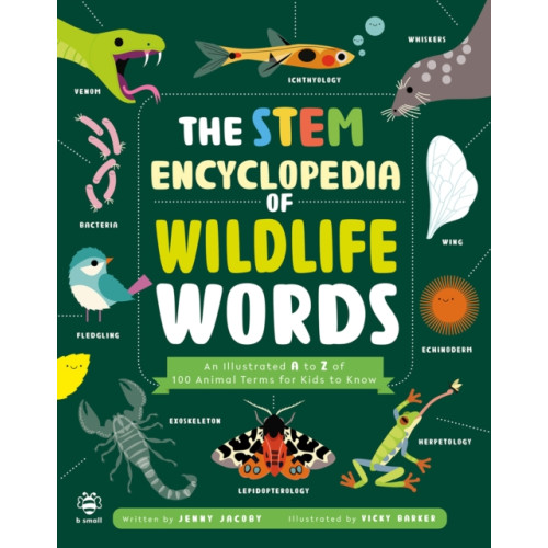 b small publishing limited The STEM Encyclopedia of Wildlife Words (häftad, eng)