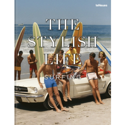 teNeues Publishing UK Ltd The Stylish Life: Surfing (inbunden, eng)