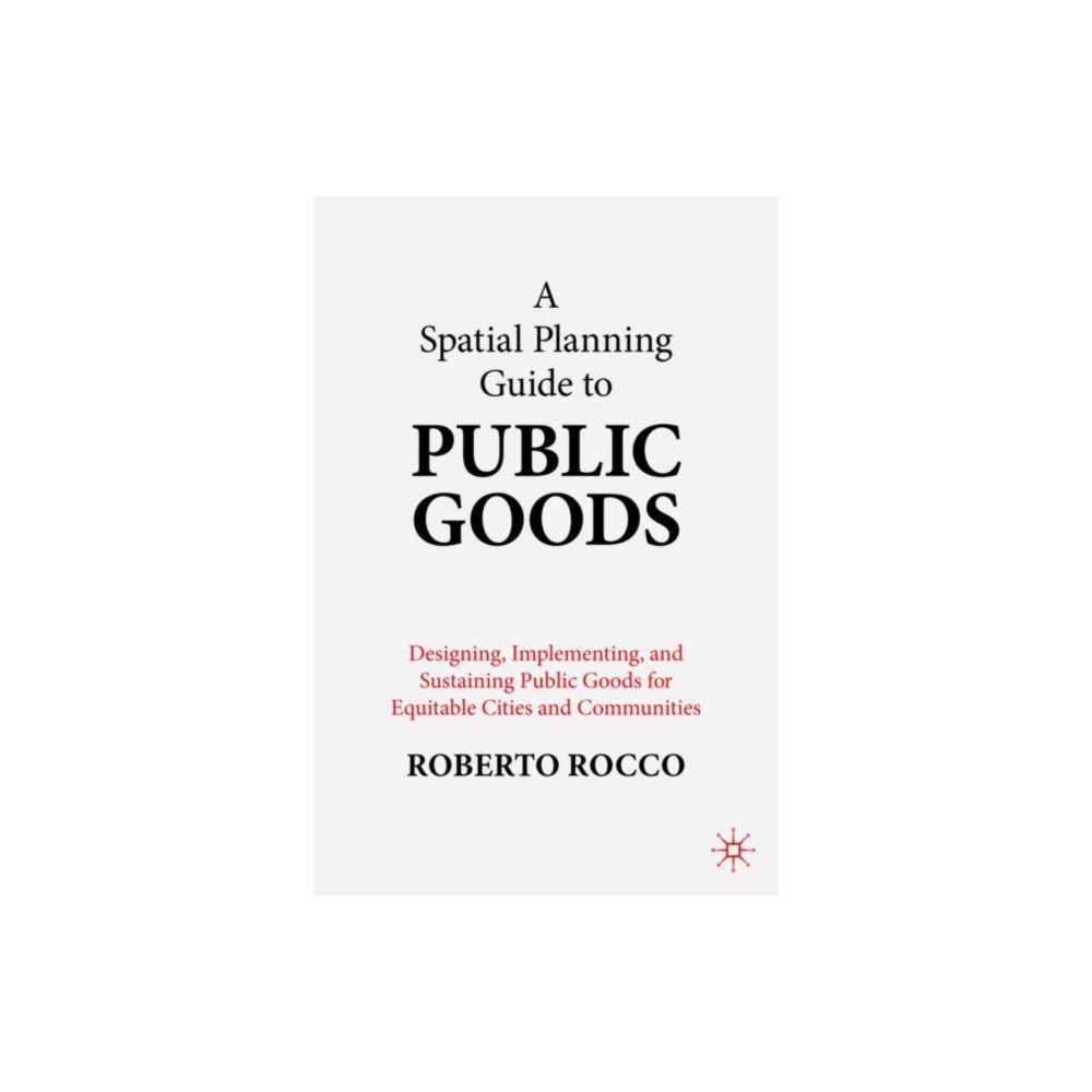Produktbild för A Spatial Planning Guide to Public Goods (häftad, eng)