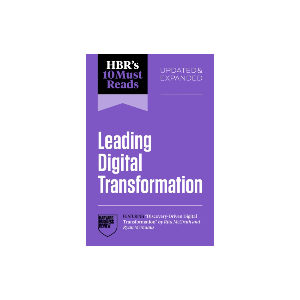 Produktbild för HBR's 10 Must Reads on Leading Digital Transformation, Updated and Expanded (featuring "Discovery-Driven Digital Transformation" by Rita McGrath and Ryan McManus) (häftad, eng)