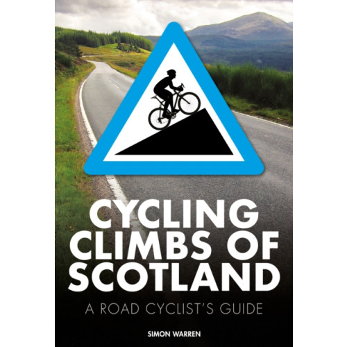 Vertebrate Publishing Ltd Cycling Climbs of Scotland (häftad, eng)