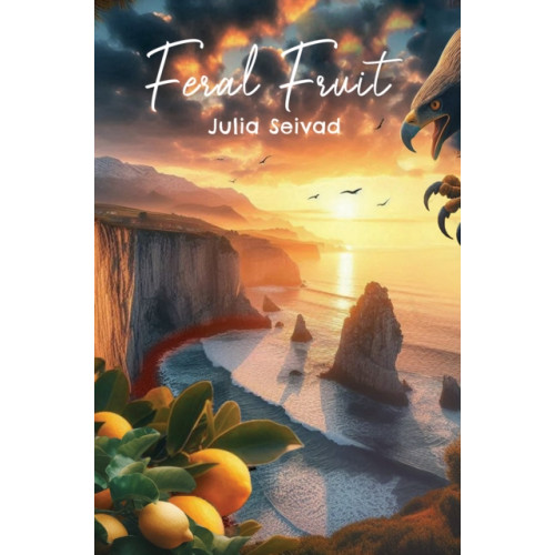 Austin Macauley Publishers Feral Fruit (häftad, eng)