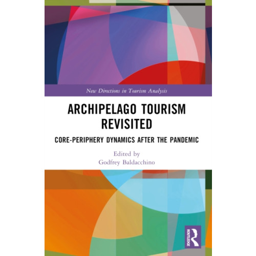 Taylor & francis ltd Archipelago Tourism Revisited (häftad, eng)
