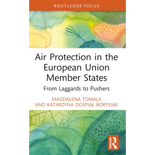 Taylor & francis ltd Air Protection in the European Union Member States (häftad, eng)