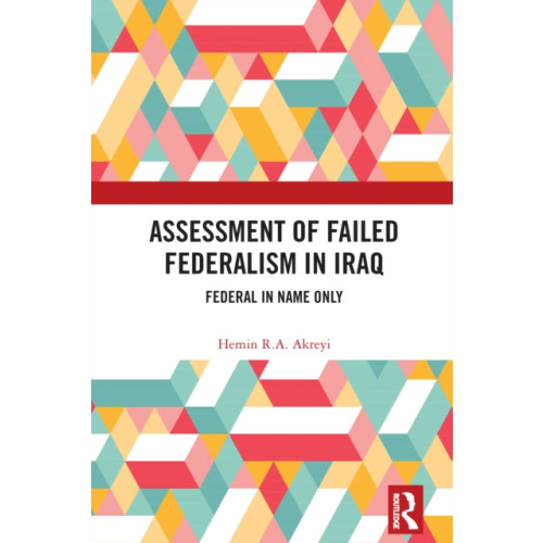Taylor & francis ltd Assessment of Failed Federalism in Iraq (häftad, eng)