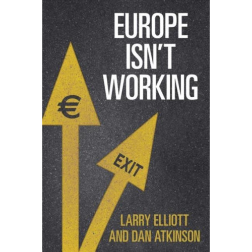 Yale university press Europe Isn't Working (inbunden, eng)