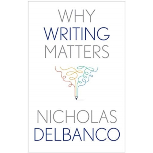 Yale university press Why Writing Matters (inbunden, eng)