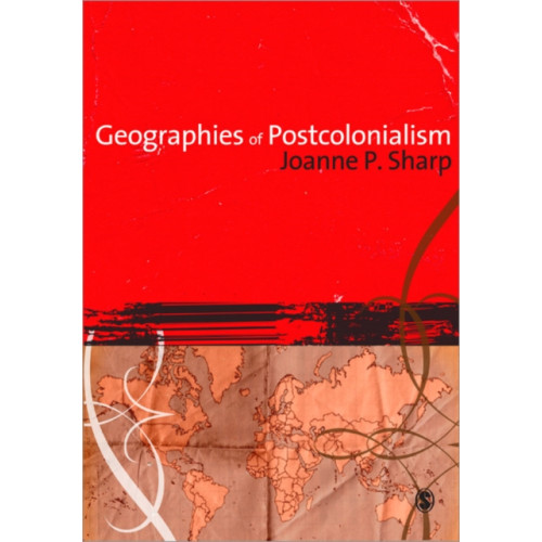 Sage publications inc Geographies of Postcolonialism (häftad, eng)