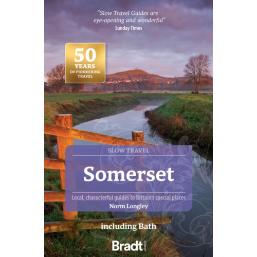 Bradt Travel Guides Somerset including Bath (Slow Travel) (häftad, eng)