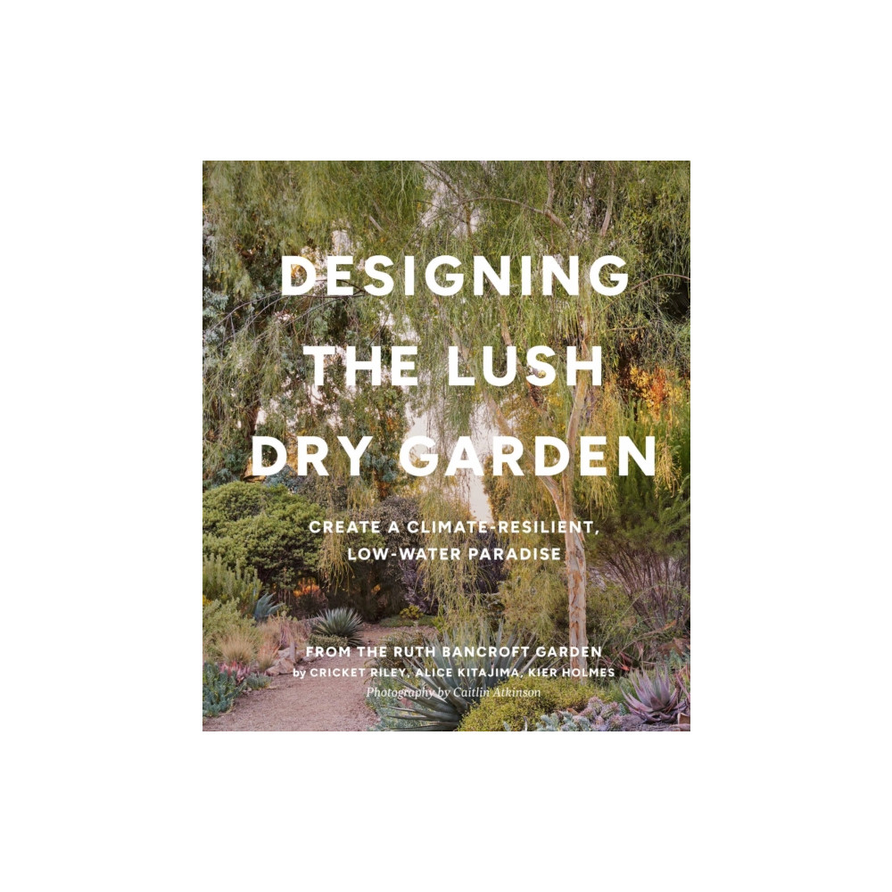 Produktbild för Designing the Lush Dry Garden (inbunden, eng)